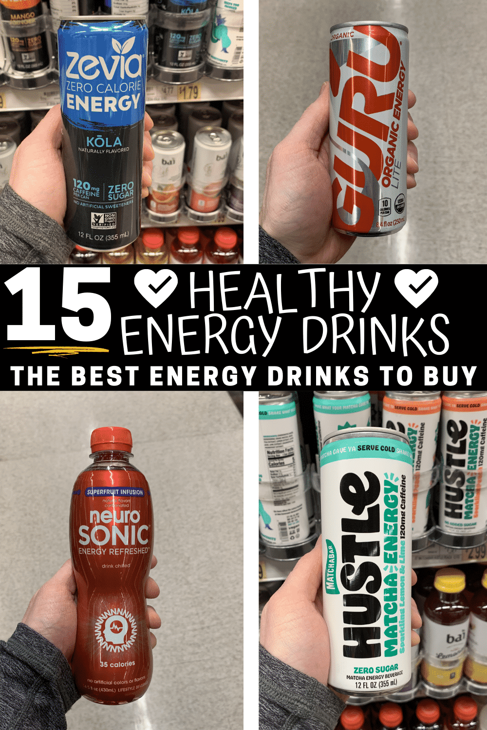 A compilation of 4 photos with a hand holding an energy drink, and text that reads "15 healthy energy drinks".